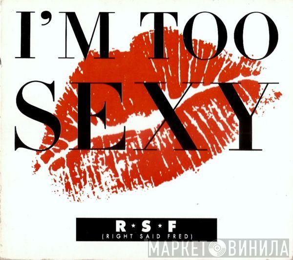Right Said Fred - I'm Too Sexy
