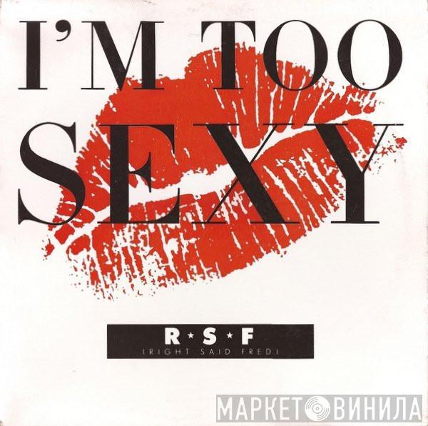  Right Said Fred  - I'm Too Sexy