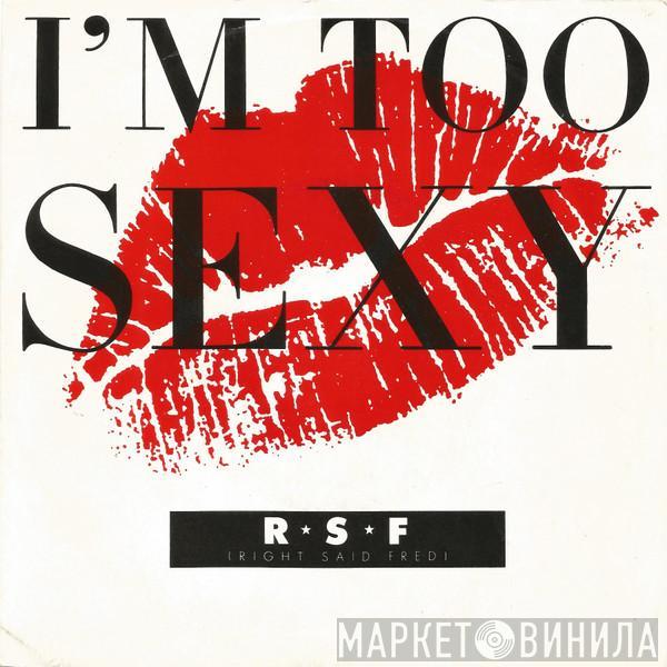  Right Said Fred  - I'm Too Sexy