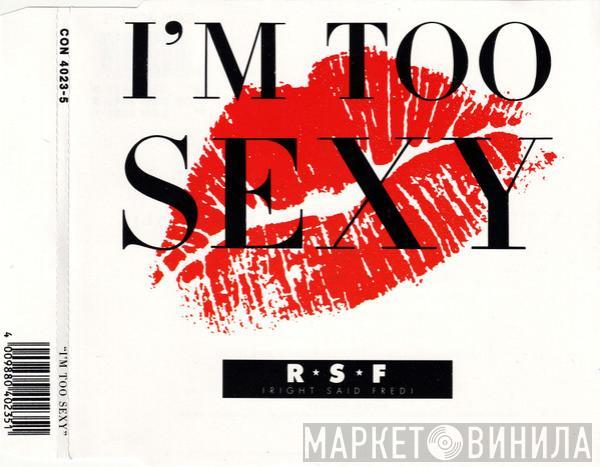  Right Said Fred  - I'm Too Sexy
