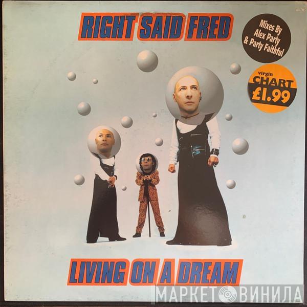 Right Said Fred - Living On A Dream