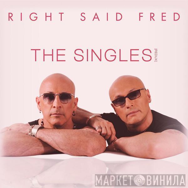  Right Said Fred  - The Singles [Redux]