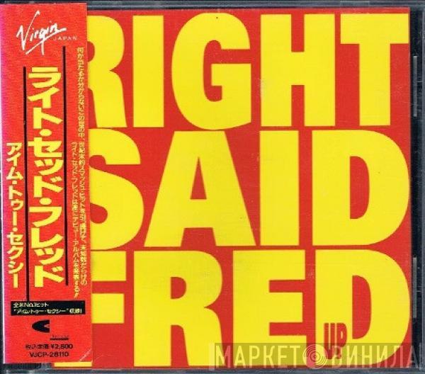  Right Said Fred  - Up