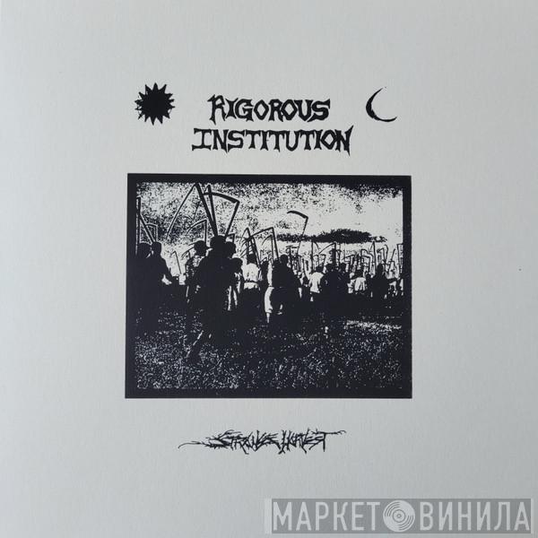 Rigorous Institution - Strange Harvest