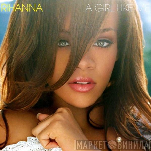  Rihanna  - A Girl Like Me