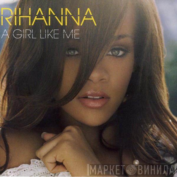  Rihanna  - A Girl Like Me