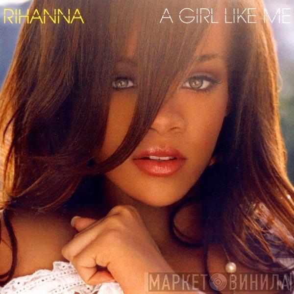  Rihanna  - A Girl Like Me