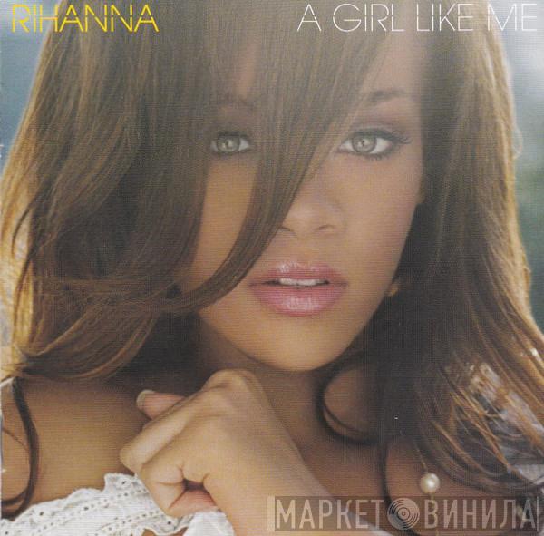  Rihanna  - A Girl Like Me