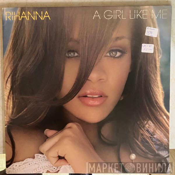  Rihanna  - A Girl Like Me