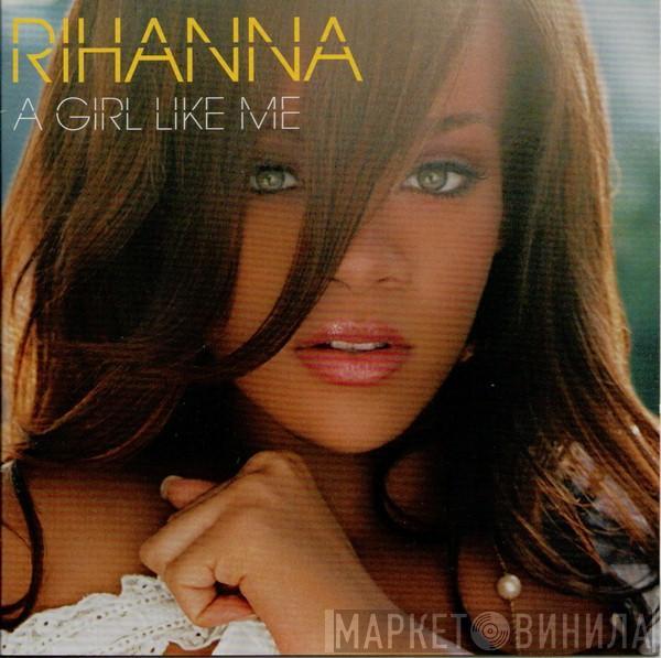  Rihanna  - A Girl Like Me