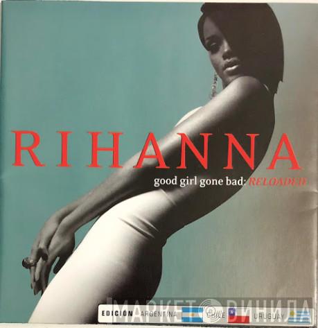  Rihanna  - Good Girl Gone Bad: Reloaded