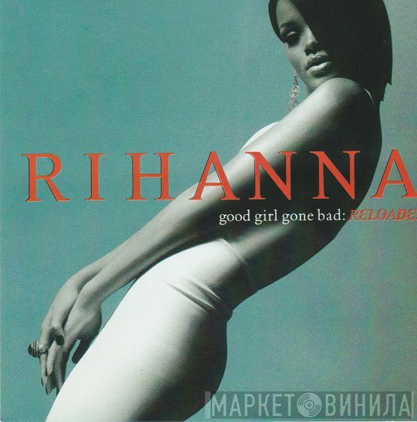  Rihanna  - Good Girl Gone Bad: Reloaded