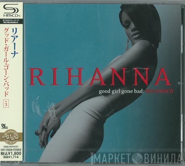  Rihanna  - Good Girl Gone Bad: Reloaded