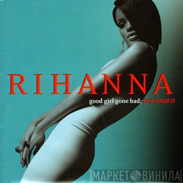  Rihanna  - Good Girl Gone Bad: Reloaded