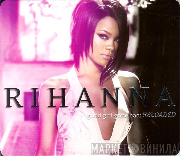 Rihanna  - Good Girl Gone Bad Reloaded