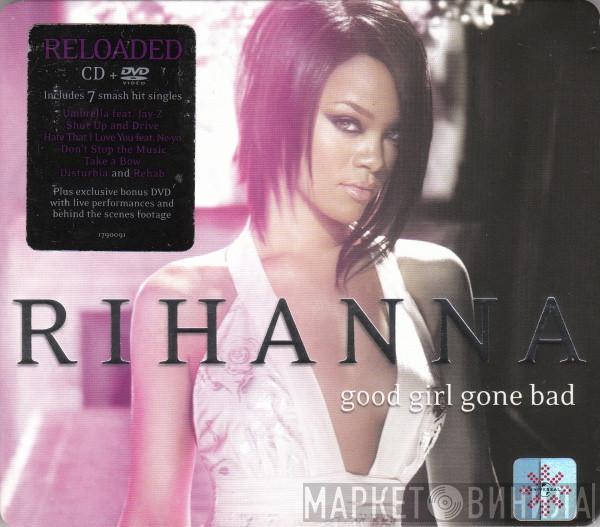 Rihanna - Good Girl Gone Bad Reloaded