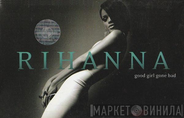  Rihanna  - Good Girl Gone Bad