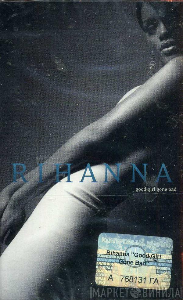  Rihanna  - Good Girl Gone Bad