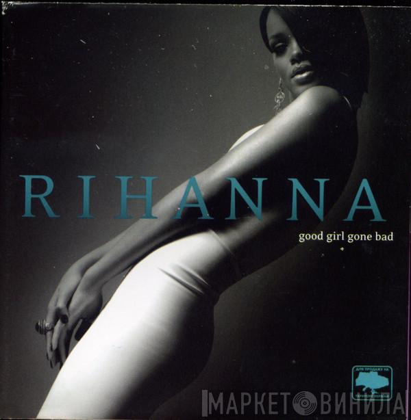  Rihanna  - Good Girl Gone Bad