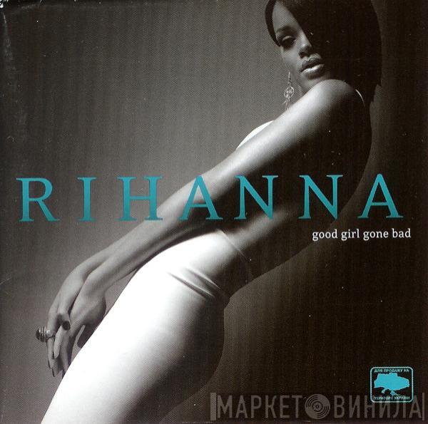  Rihanna  - Good Girl Gone Bad