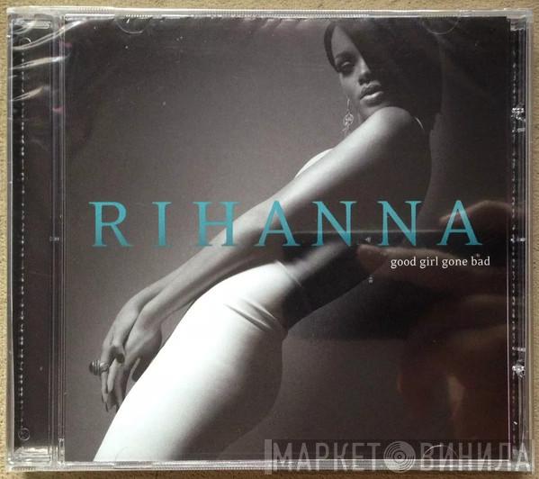  Rihanna  - Good Girl Gone Bad