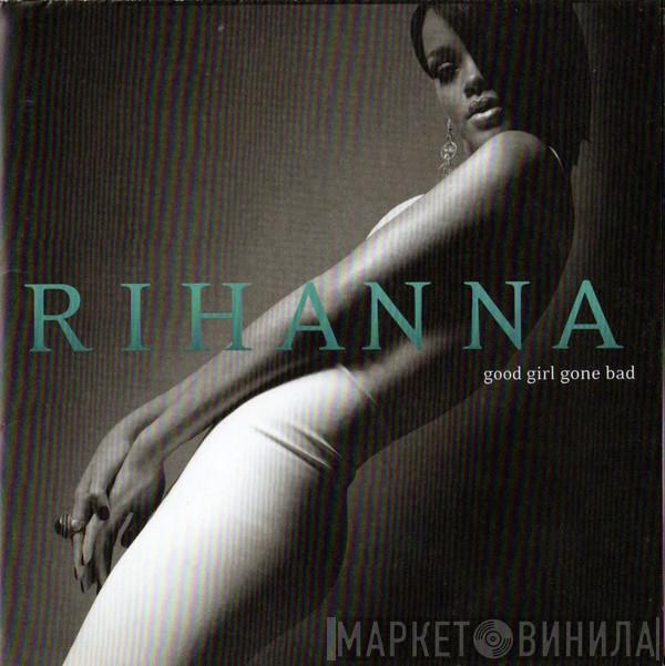  Rihanna  - Good Girl Gone Bad