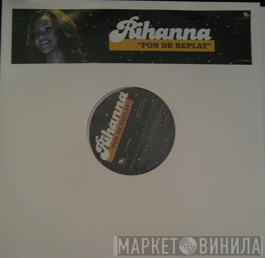  Rihanna  - Pon De Replay