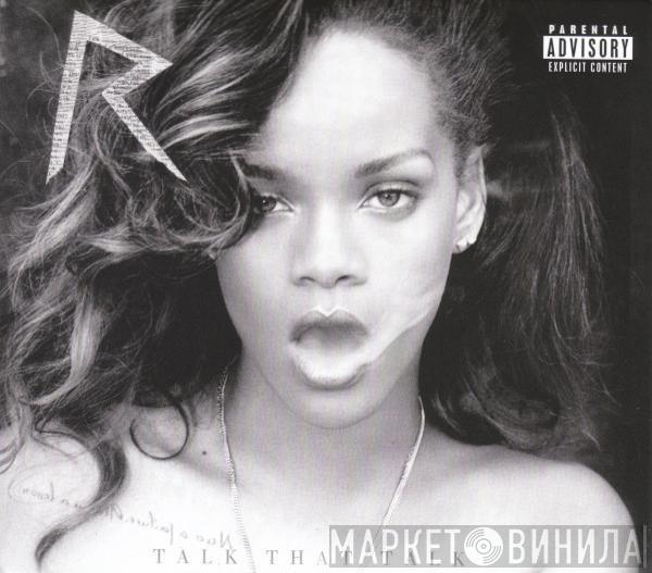  Rihanna  - Talk That Talk