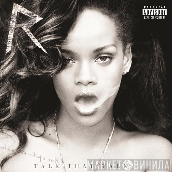  Rihanna  - Talk That Talk