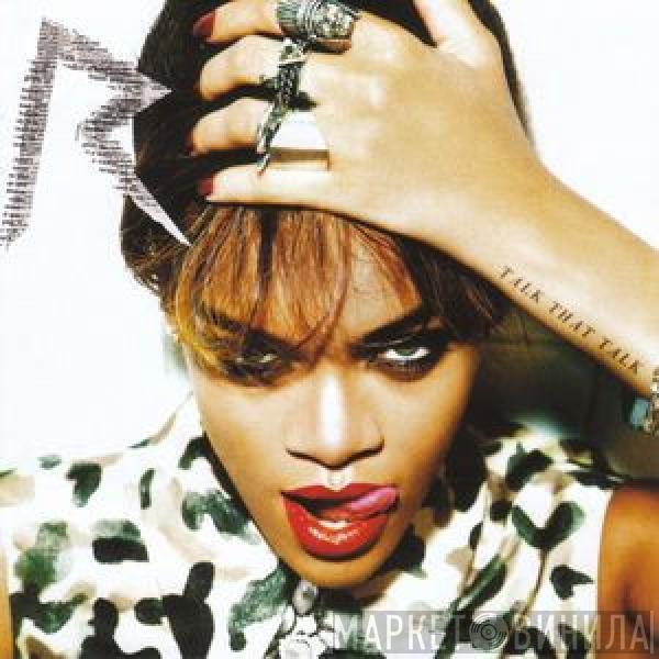 Rihanna  - Talk That Talk