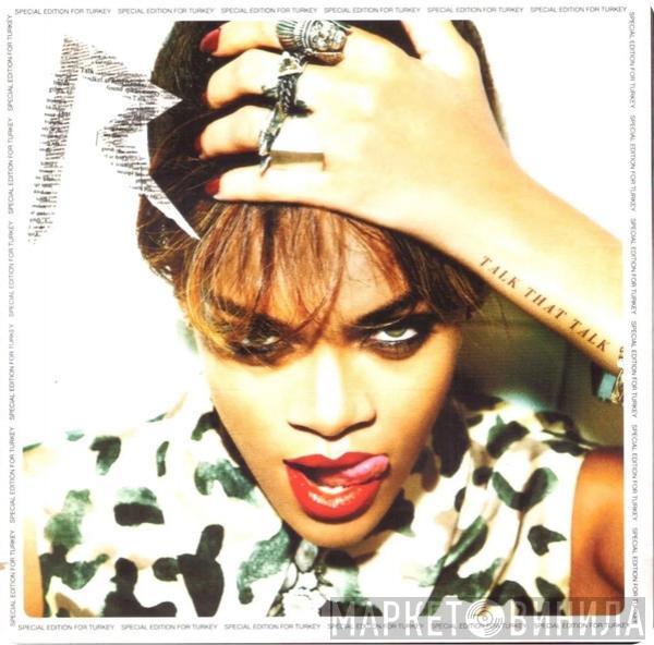  Rihanna  - Talk That Talk