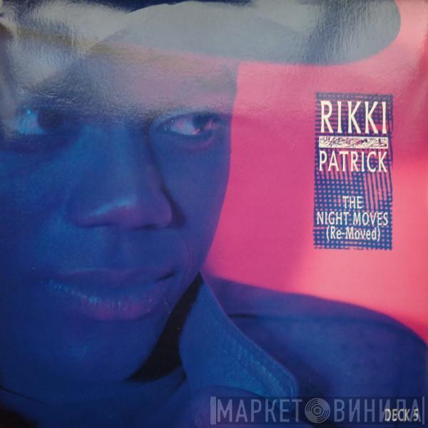  Rikki Patrick  - The Night Moves (Re-Moved)