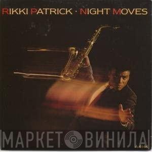 Rikki Patrick - The Night Moves