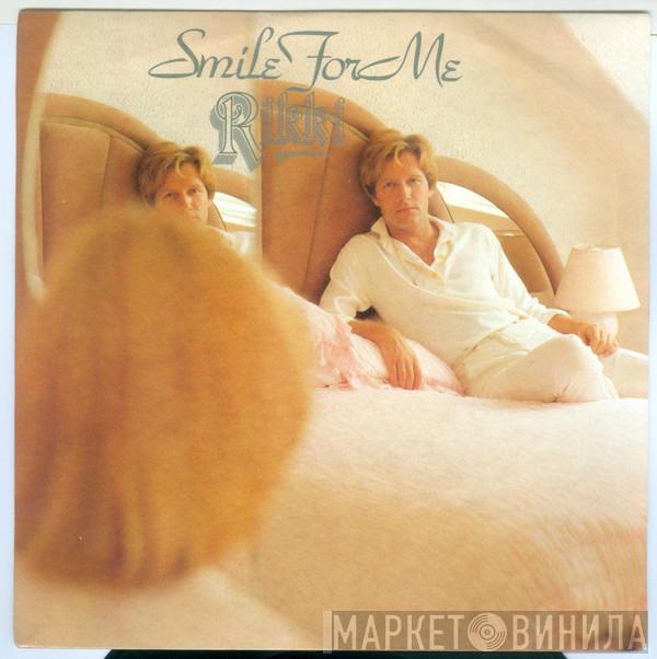 Rikki  - Smile For Me