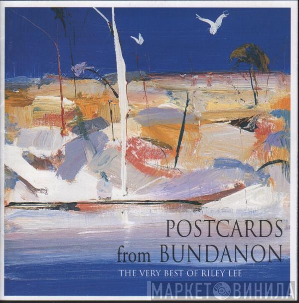 Riley Lee - Postcards From Bundanon