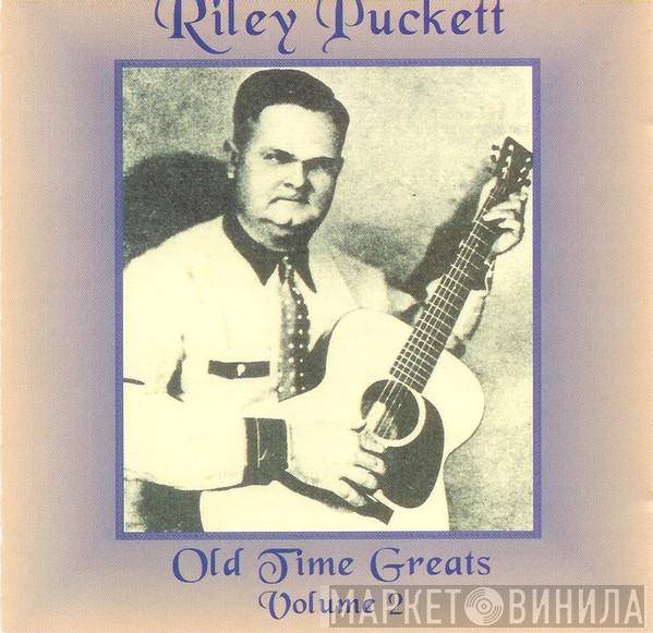 Riley Puckett - Old Time Greats - Volume 2