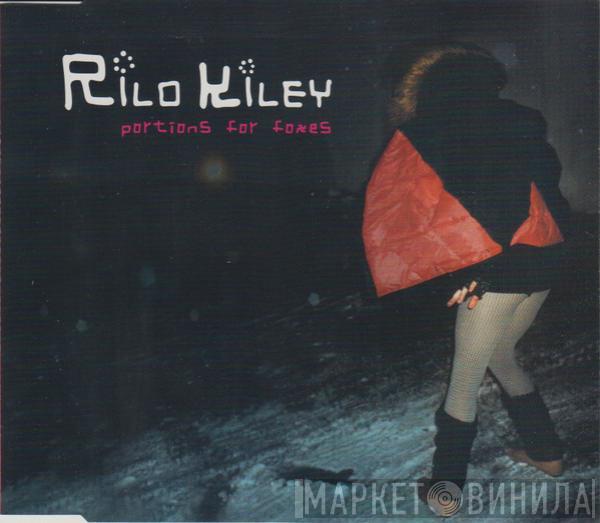 Rilo Kiley - Portions For Foxes