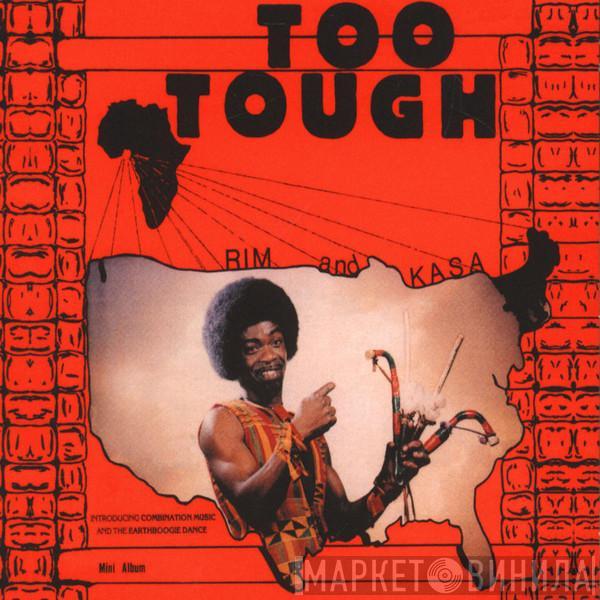 Rim And Kasa, Rim And The Believers - Too Tough