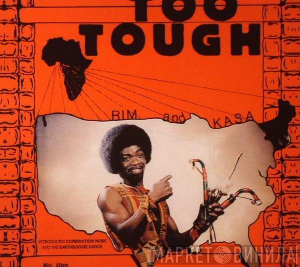 Rim And Kasa, Rim And The Believers - Too Tough