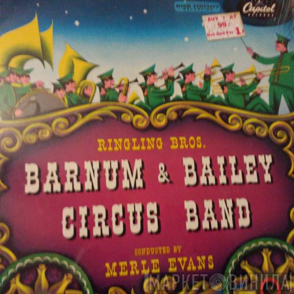 Ringling Brothers And Barnum & Bailey Circus, Merle Evans - Ringling Bros. Barnum & Bailey Circus Band Conducted By Merle Evans