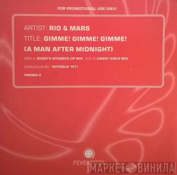 Rio & Mars - Gimme! Gimme! Gimme! (A Man After Midnight) (Promo 2)