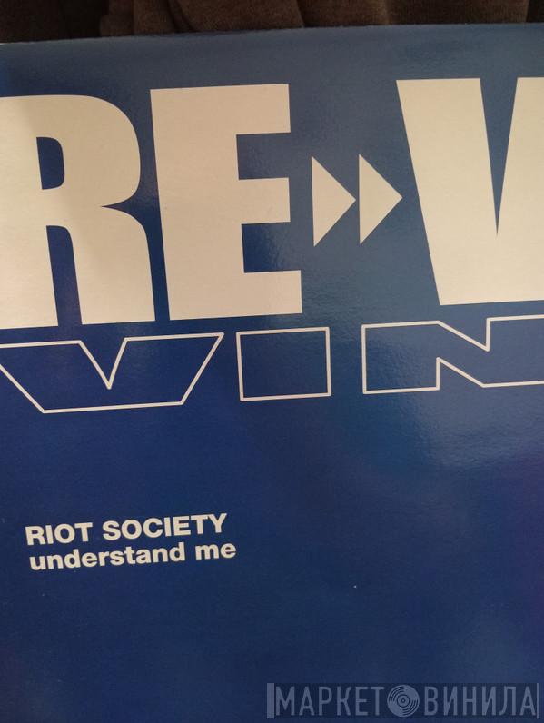  Riot Society  - Understand Me