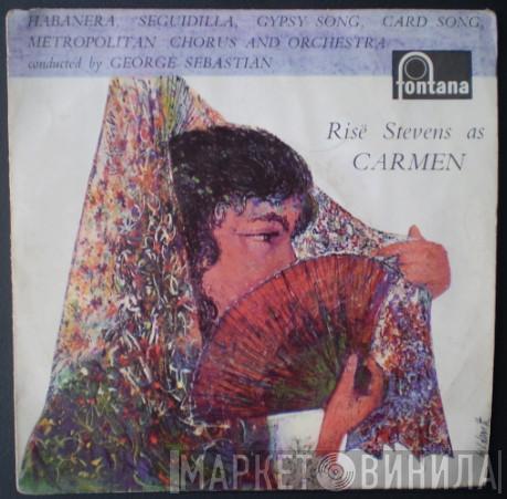 Risë Stevens, Georges Sebastian, The Metropolitan Opera House Orchestra, Metropolitan Opera Chorus - Risë Stevens As Carmen