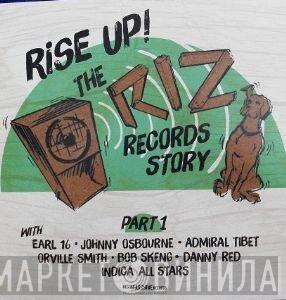  - Rise Up ! The Riz Records Story Part 1