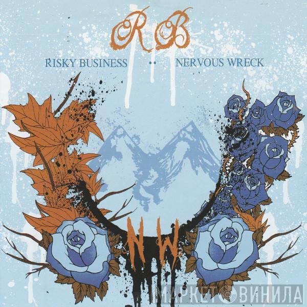 Risky Business , Nervous Wreck  - Risky Business/Nervous Wreck
