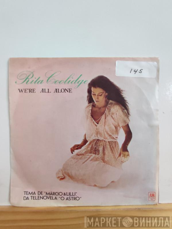  Rita Coolidge  - We're All Alone