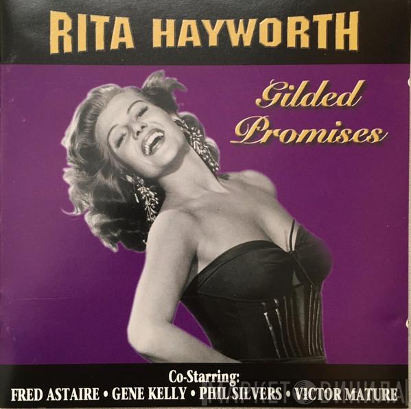 Rita Hayworth - Gilded Promises