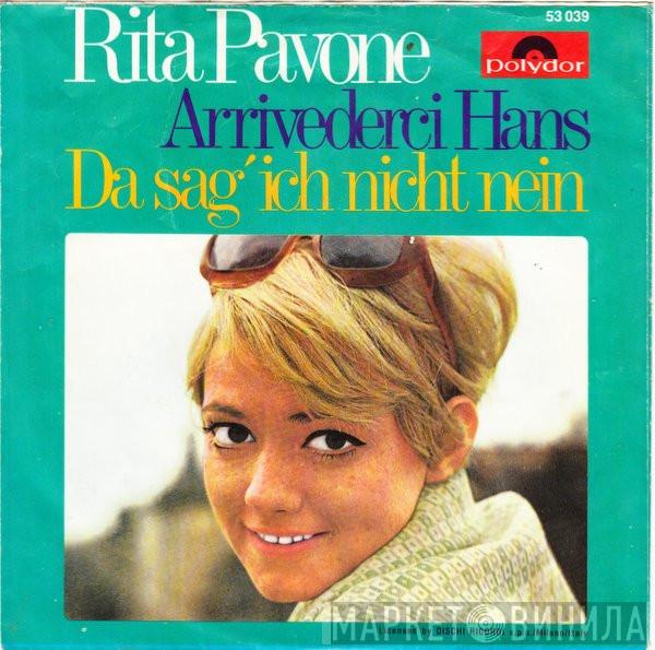  Rita Pavone  - Arrivederci Hans / Da Sag' Ich Nicht Nein