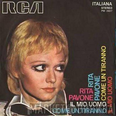  Rita Pavone  - Come Un Tiranno / Il Mio Uomo