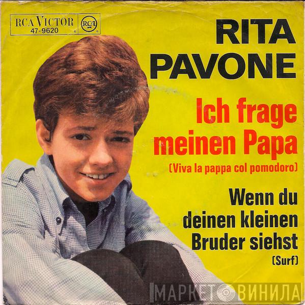  Rita Pavone  - Ich Frage Meinen Papa / Wenn Du Deinen Kleinen Bruder Siehst